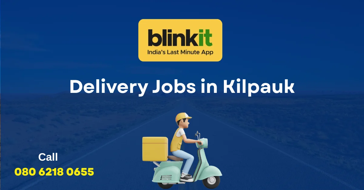 Delivery Jobs in Kilpauk