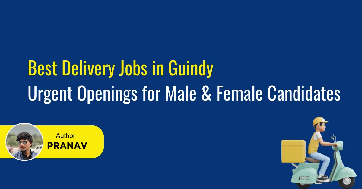 Best Delivery Jobs in Guindy