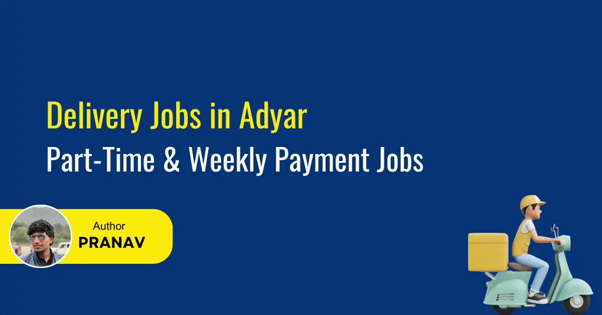Delivery Jobs in Adyar